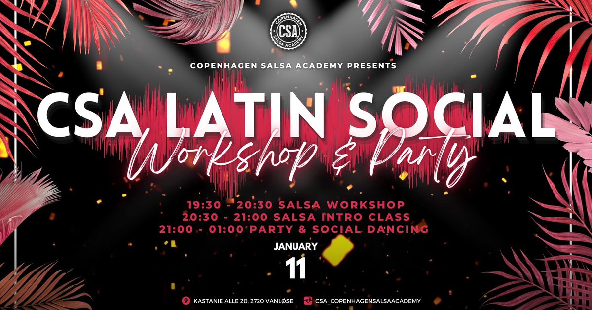 \u272b CSA Latin Social: SEASON OPENING Party, Workshop & Salsa Intro \u272b