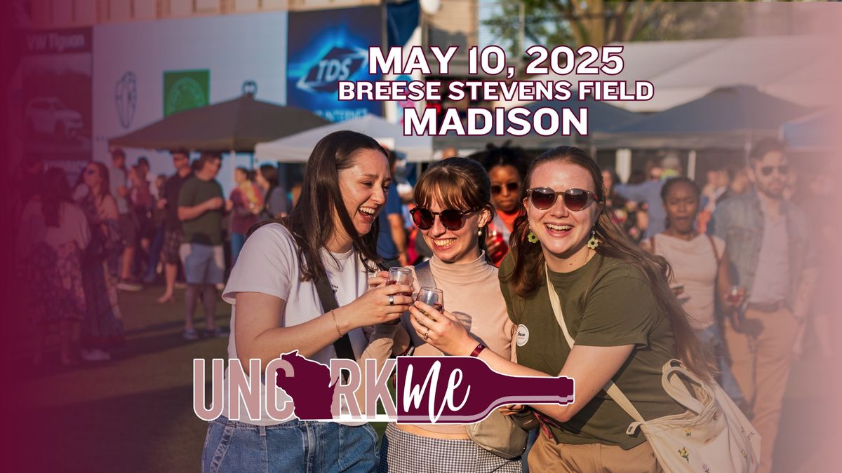 Uncork Me Wisconsin Wine Festival 2025