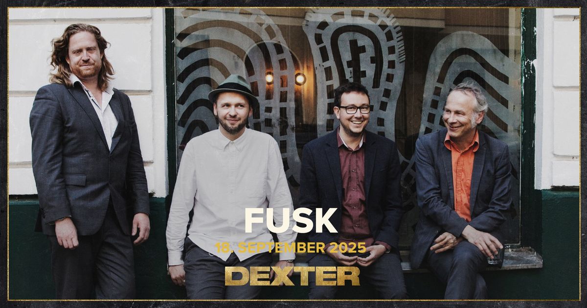 FUSK - Dexter, Odense