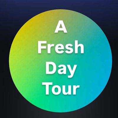 A Fresh Day Tour