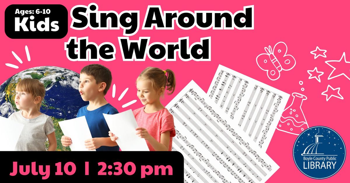 Adventures in the Arts: Kids Sing Around The World