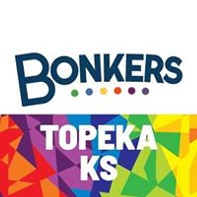 Bonkers Topeka