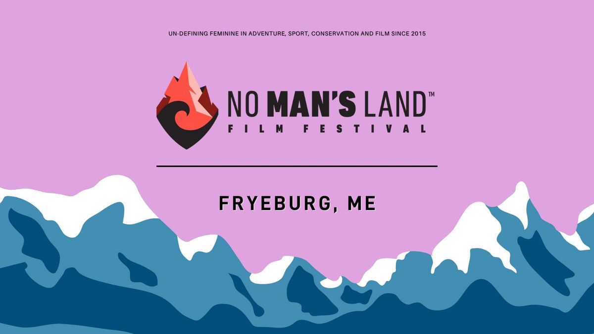 No Man's Land Film Festival - Fryeburg, ME