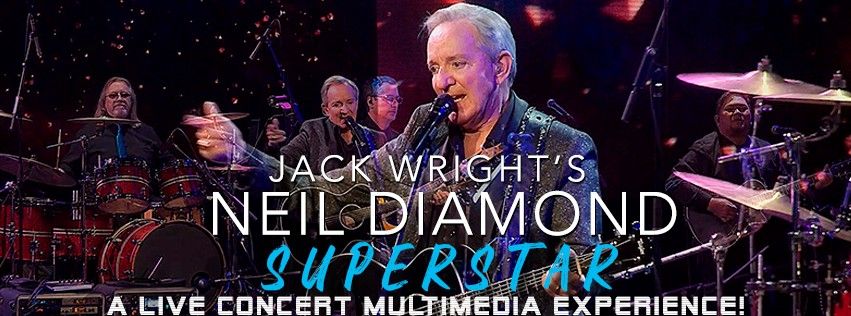 NEIL DIAMOND SUPERSTAR - CASTRO VALLEY CENTER FOR THE ARTS