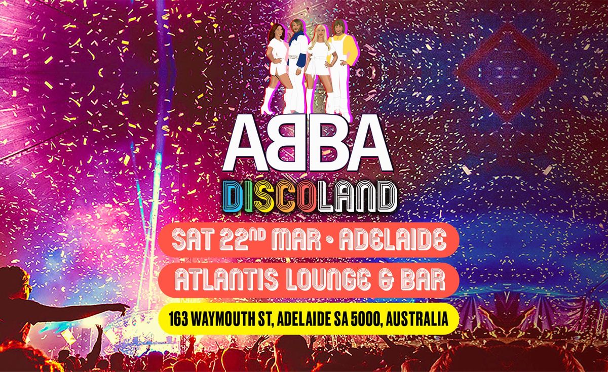 ABBA DiscoLand Is Coming To Adelaide! 