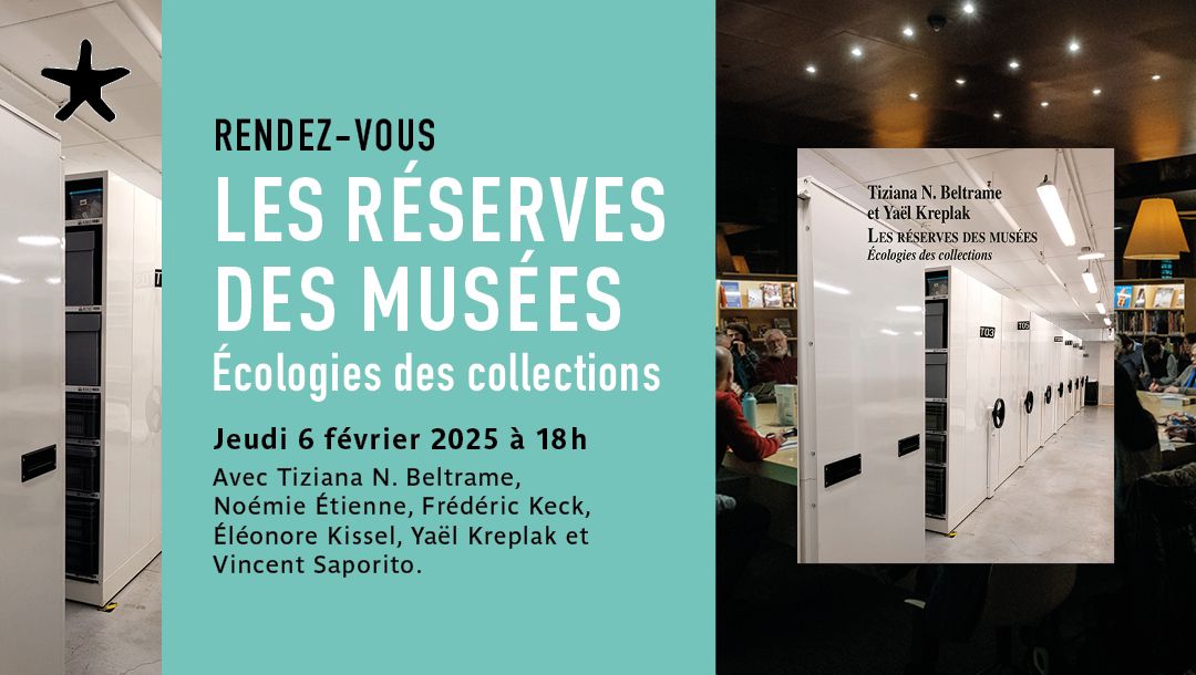 Les r\u00e9serves des mus\u00e9es \u2013 \u00c9cologies des collections