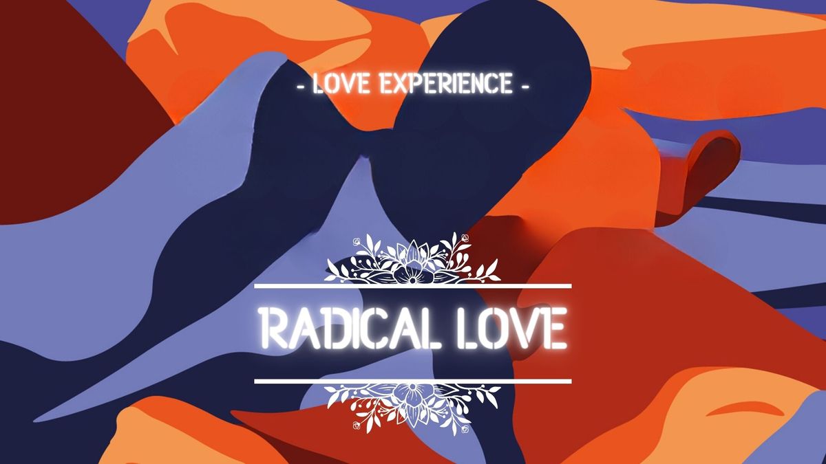 RADICAL LOVE \ud83c\udf36\ufe0f\ud83c\udf36\ufe0f\ud83c\udf36\ufe0f  [Complet pour les Hommes Cis]