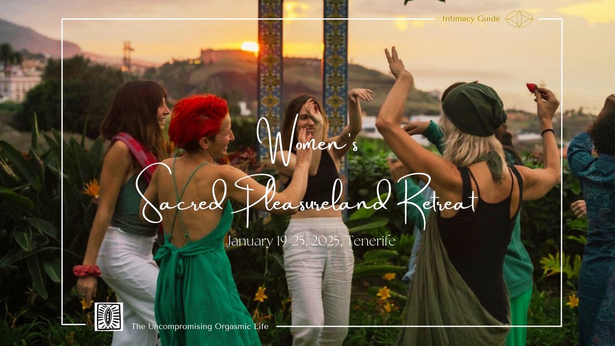 Women\u00b4s Sacred Pleasureland Retreat