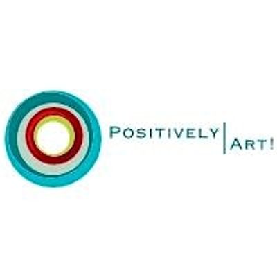 Denise Turner from POSITIVELY ART!