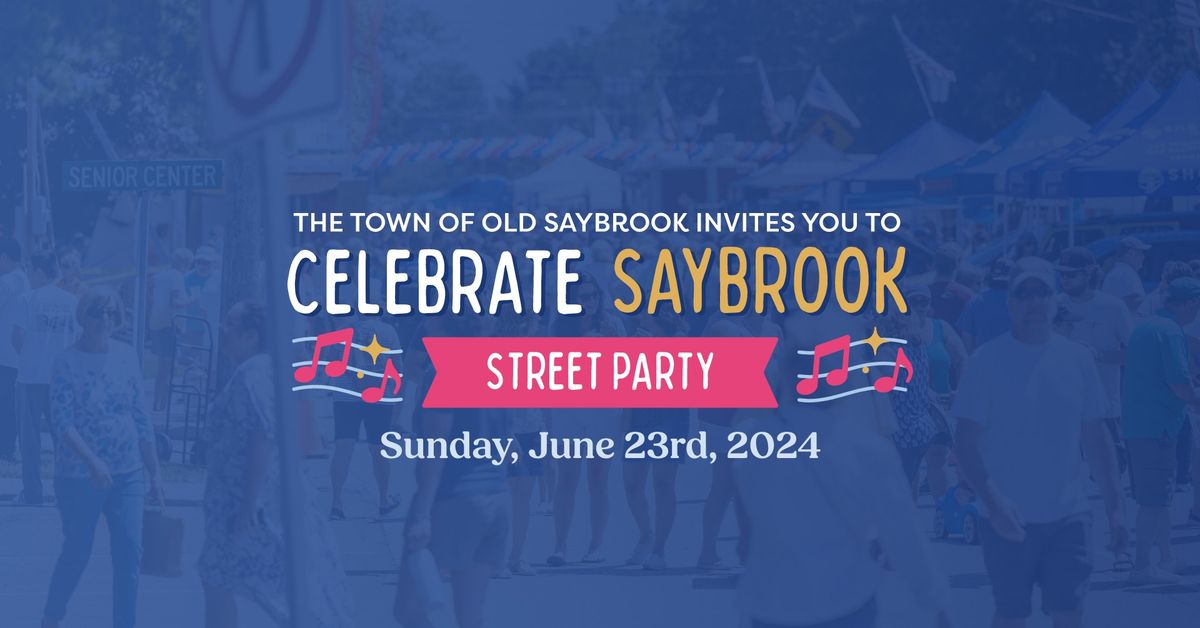 Celebrate Saybrook Street Party