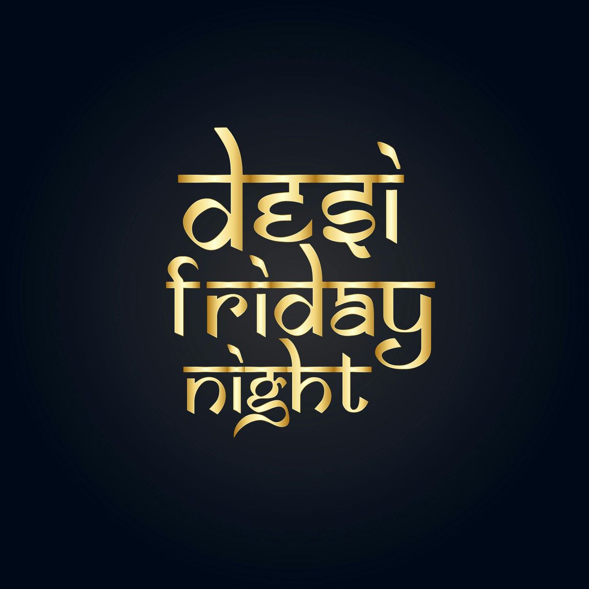 Desi Friday Night Huddersfield -29th November 2024