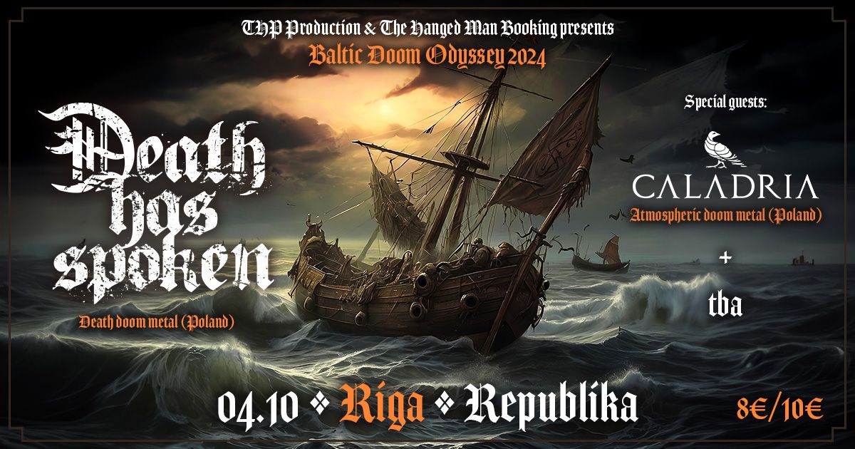 BALTIC DOOM ODYSSEY | 04.10 Death Has Spoken (PL) + Caladria (PL) + tba | @Republika Latvia LV