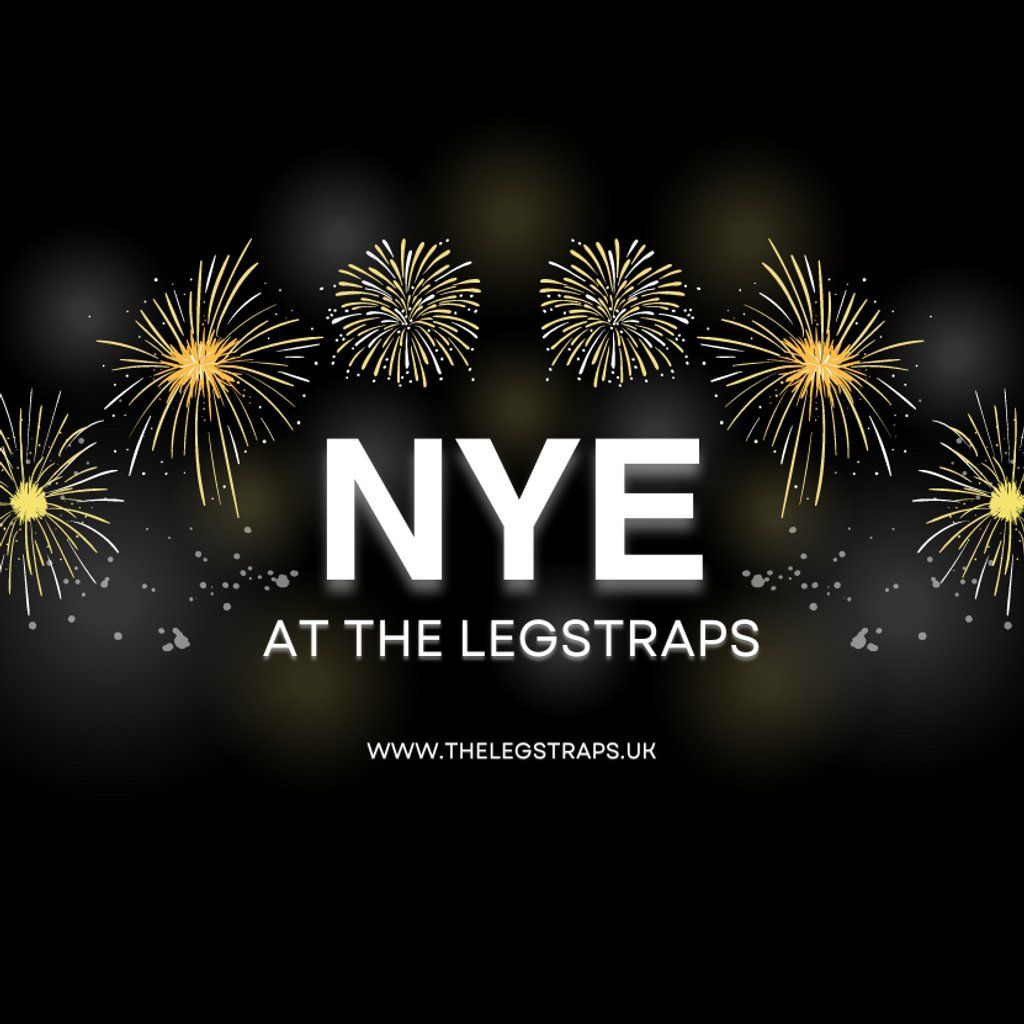 New Years Eve at The Legstraps!