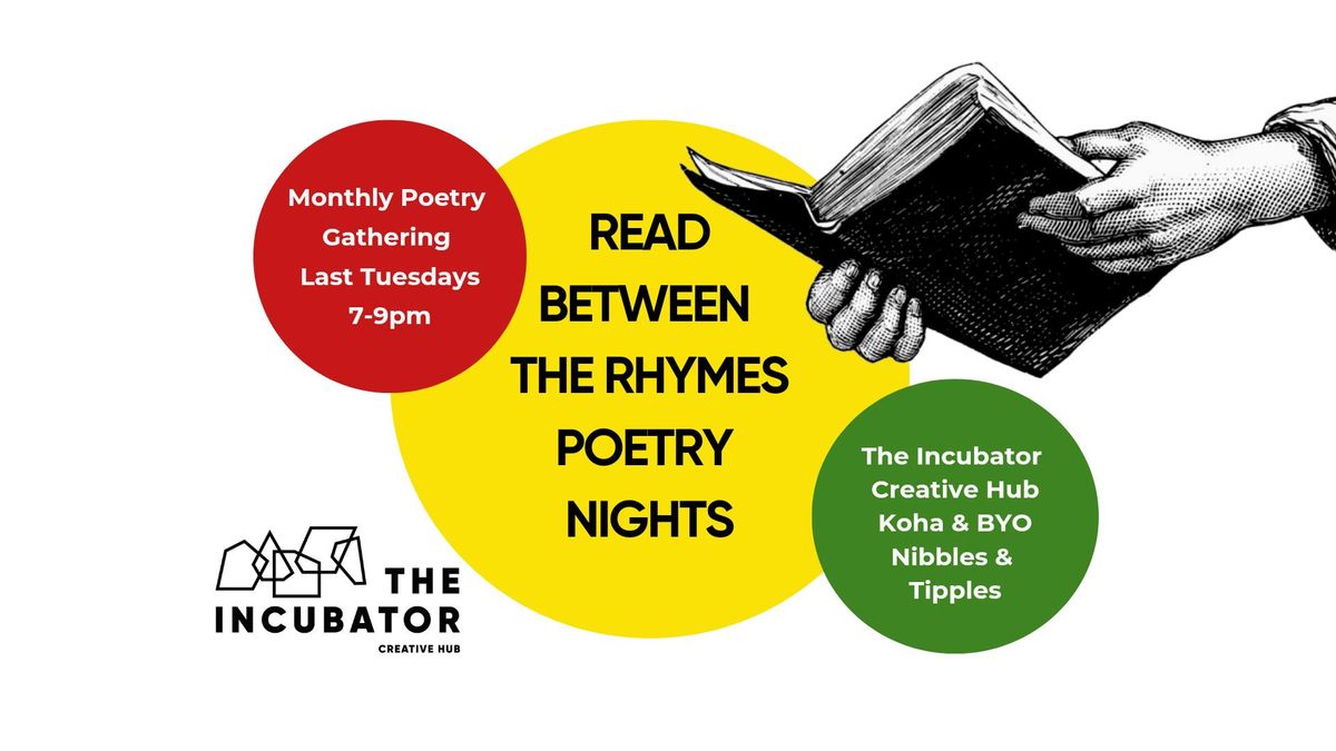 Read Between The Rhymes (Poetry in The Incubator)