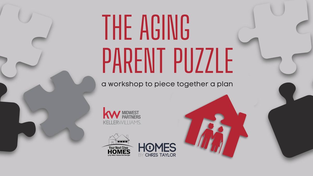 The Aging Parent Puzzle: A Workshop to Piece Together a Plan