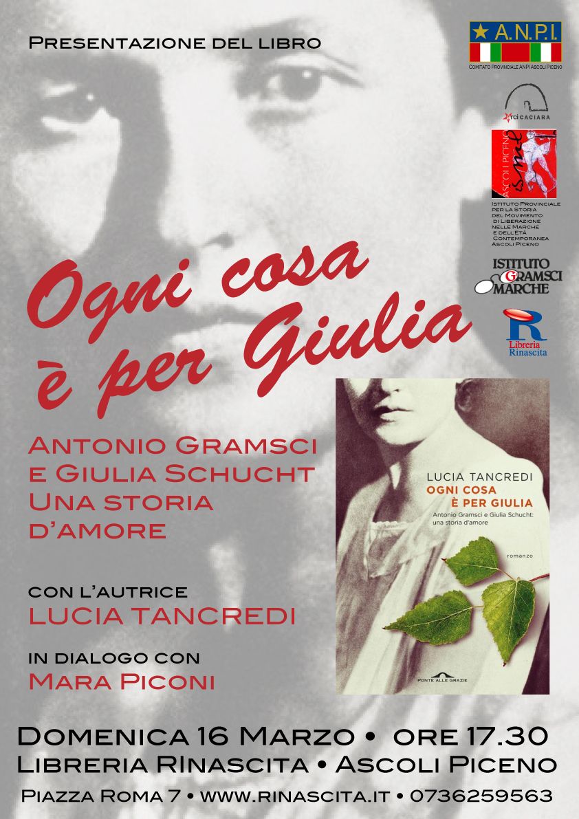 Ogni cosa \u00e8 per Giulia. Antonio Gramsci e Giulia Schucht. Una storia d'amore con LUCIA TANCREDI