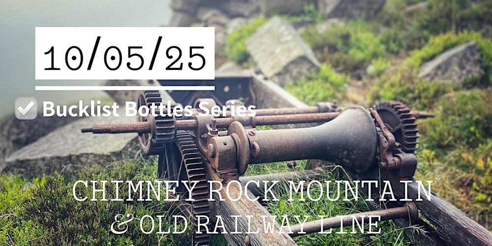 Chimney Rock Mountain & Old Railway Line