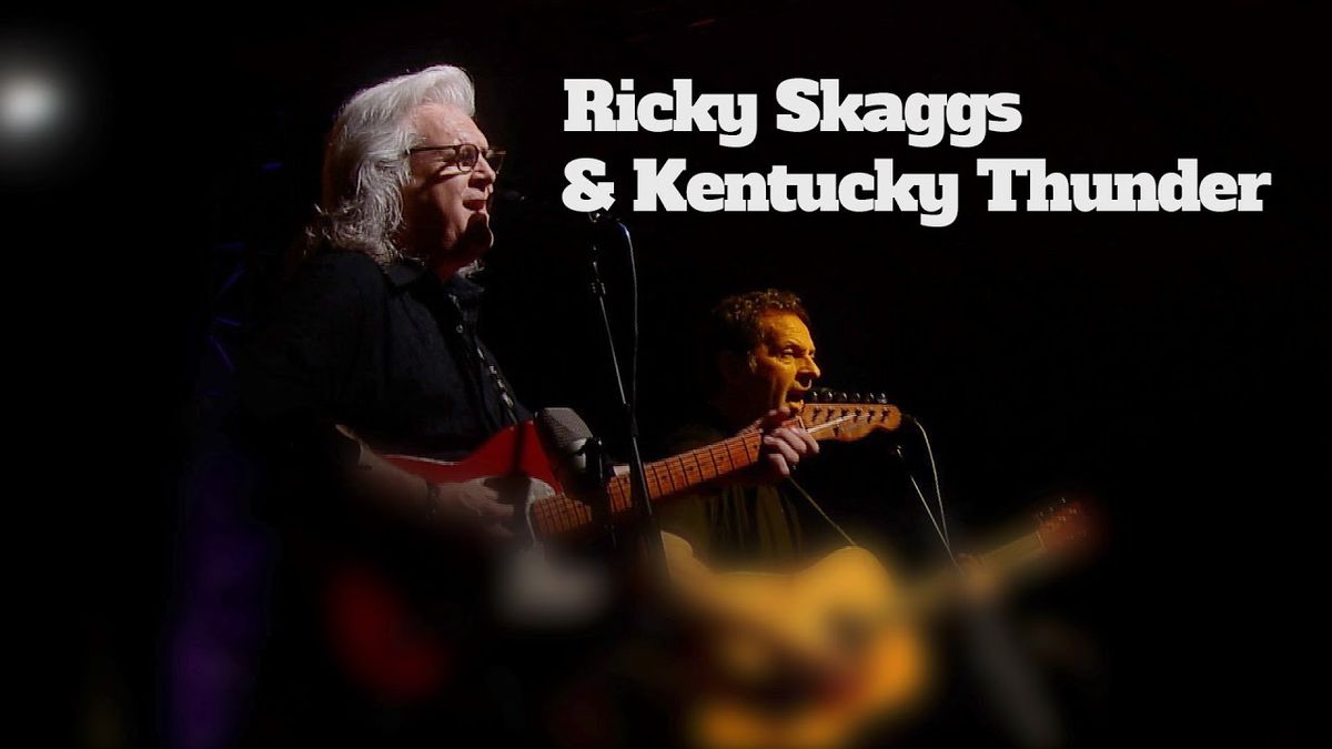 Ricky Skaggs with Kentucky Thunder