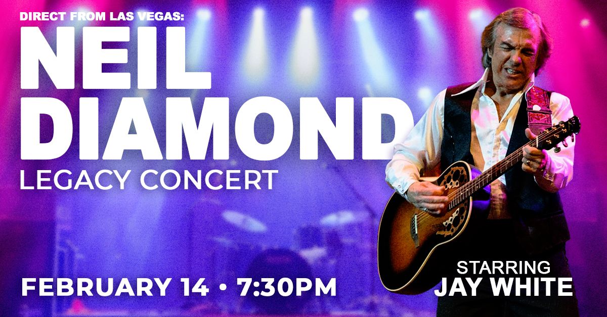 Direct from Las Vegas: Neil Diamond Legacy Concert starring Jay White