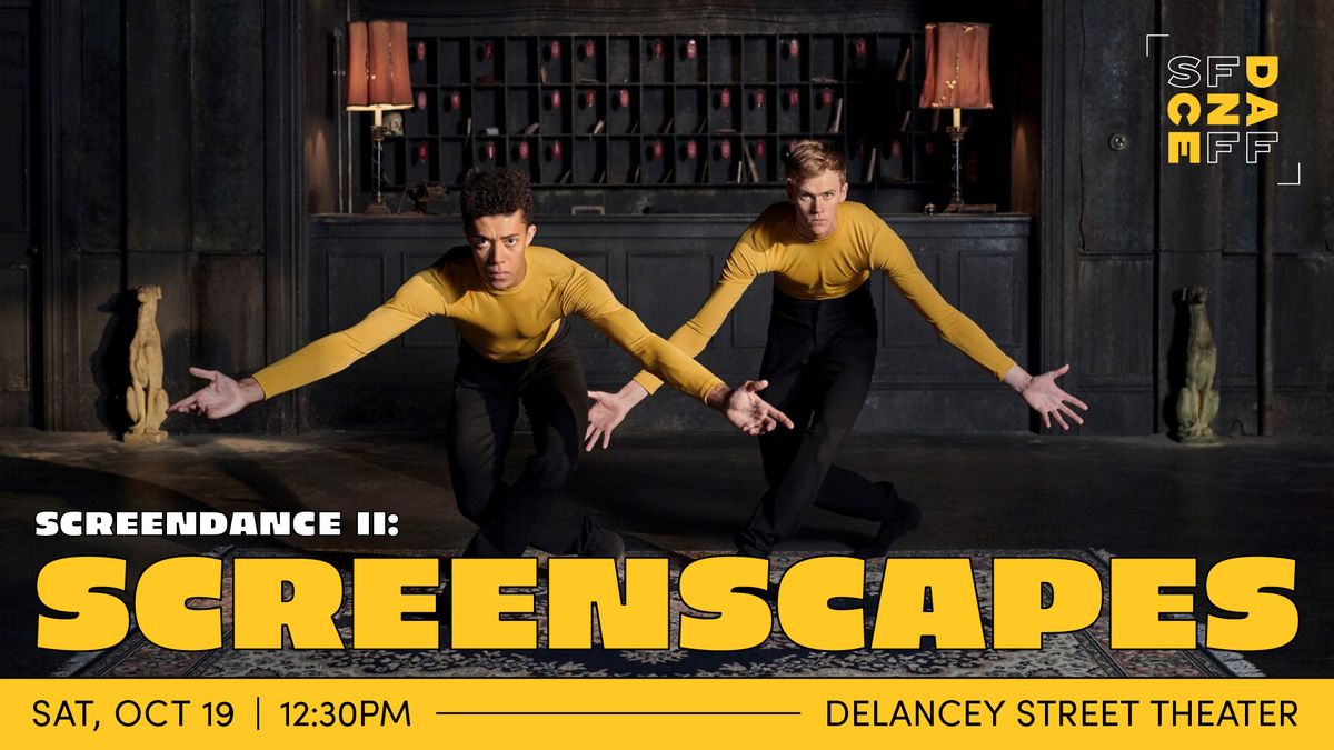 Screendance II: Screenscapes | SFDFF 2024