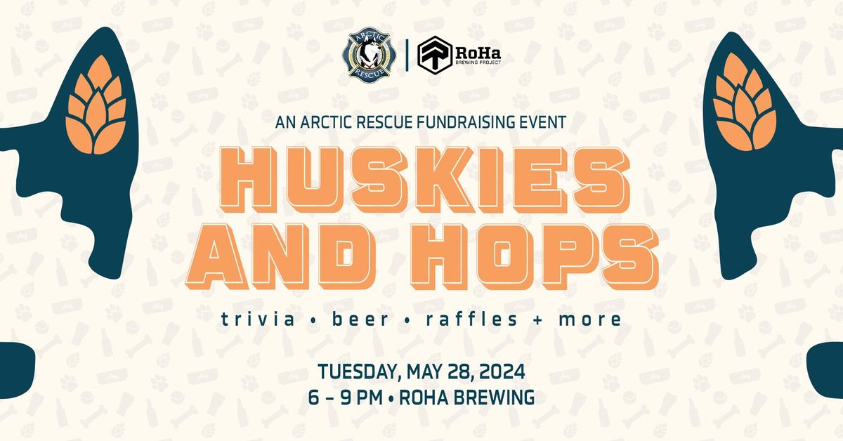 "Huskies and Hops" Arctic Rescue Fundraiser!