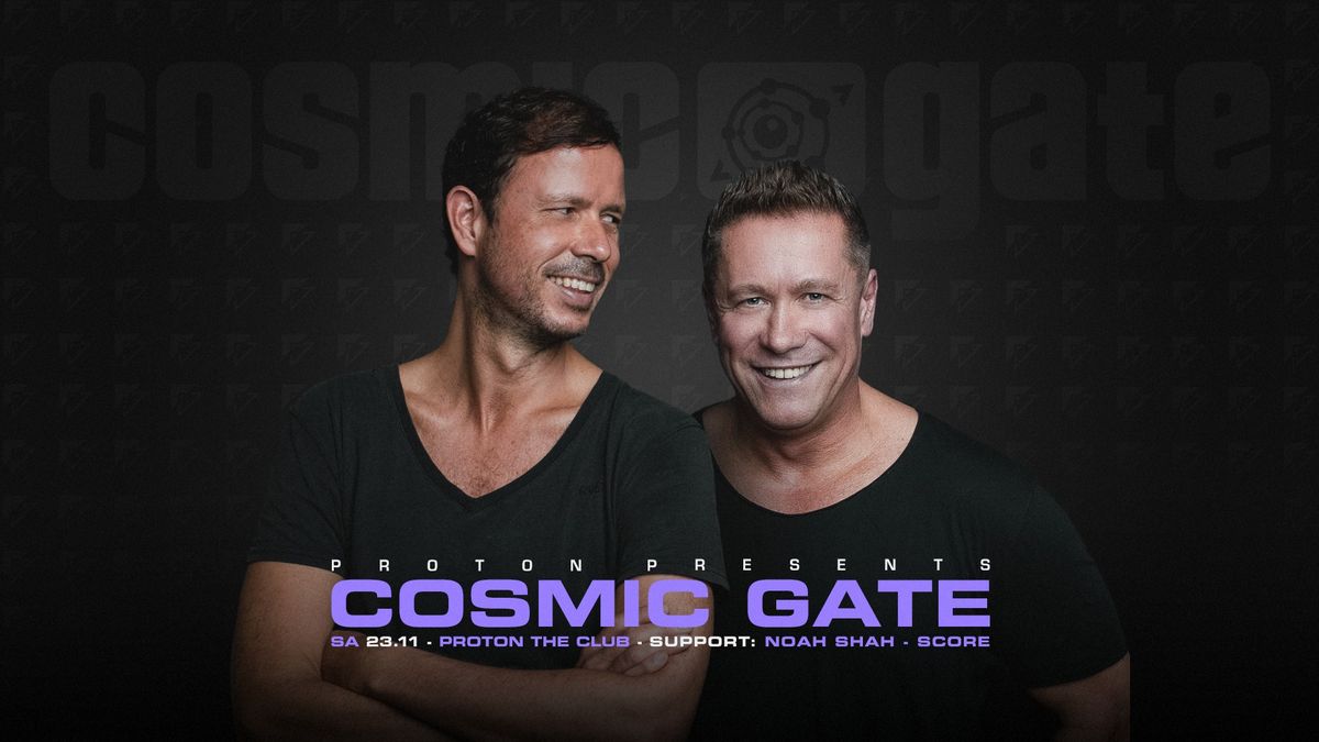 PROTON pres. COSMIC GATE 