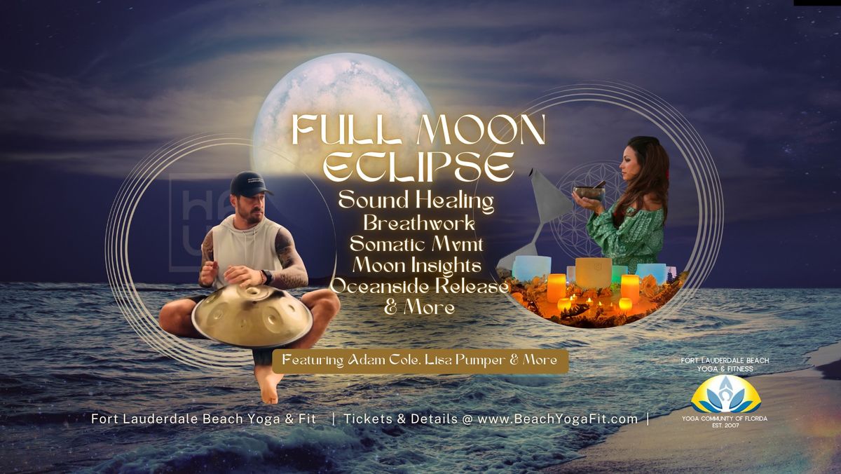 FULL MOON E\u263elipse Sound Healing. Meditation. & More Oceanside Vibes : Ft Lauderdale Beach