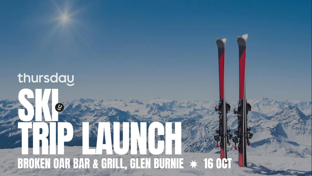 Thursday | Ski Trip Launch | Glen Burnie
