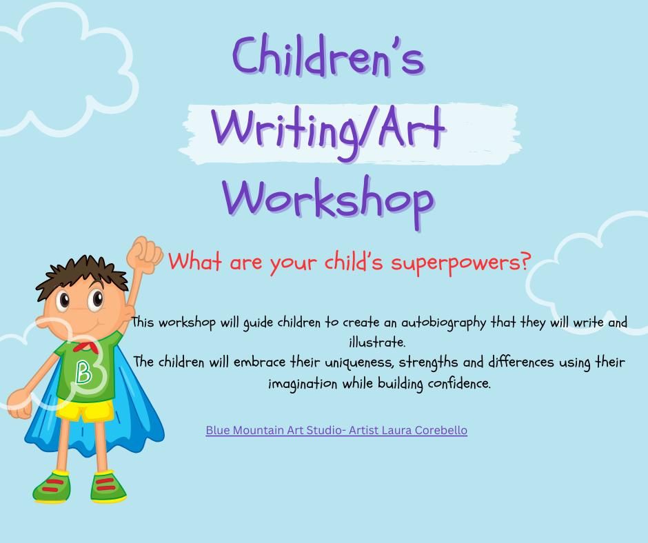 CHILDREN'S WRITING\/ART SUMMER WORKSHOP