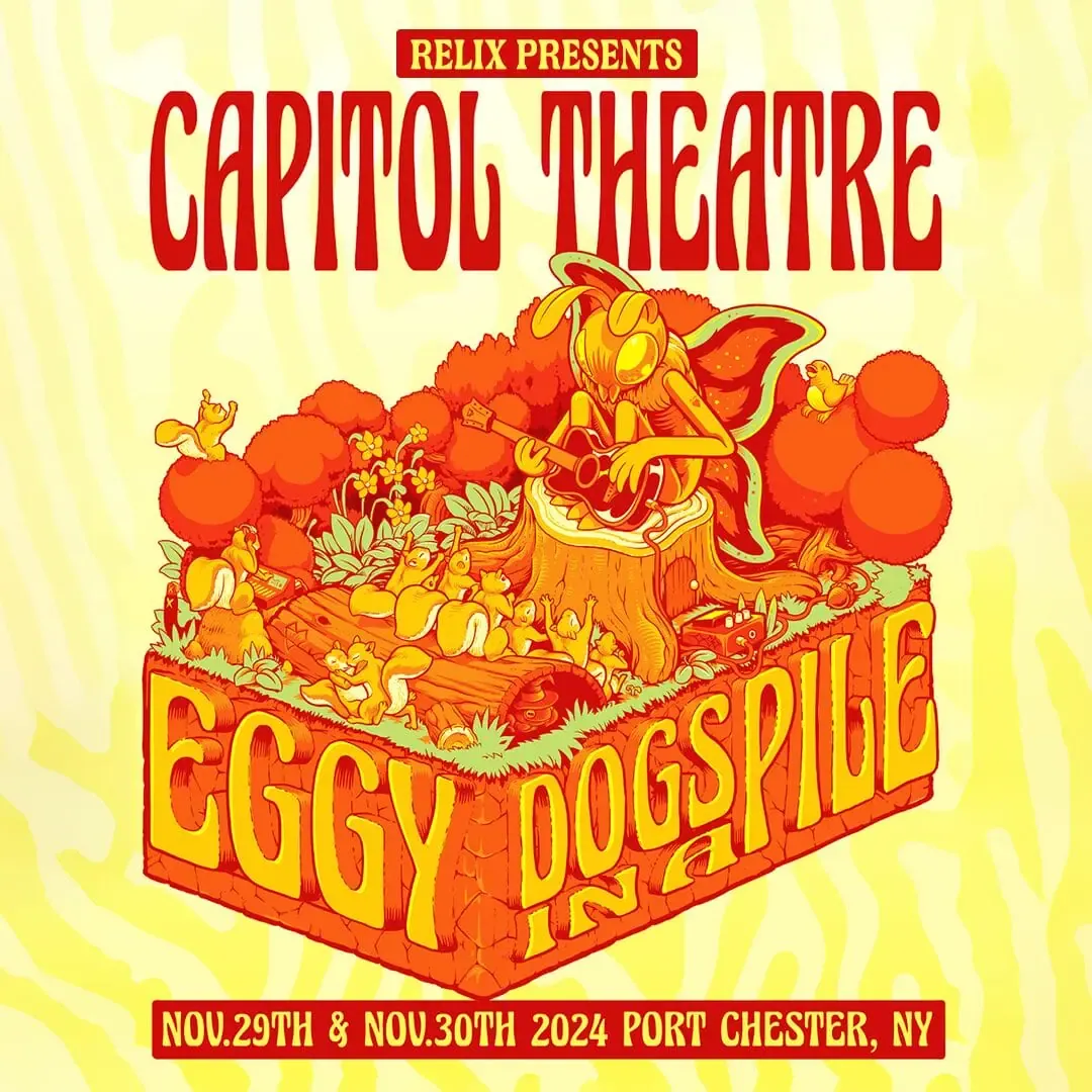 Dogs In A Pile and Eggy - 2 Day Pass at Capitol Theatre Port Chester