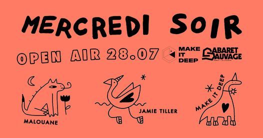 Mercredi Soir x Make It Deep : Jamie Tiller, Malouane, Make It Deep