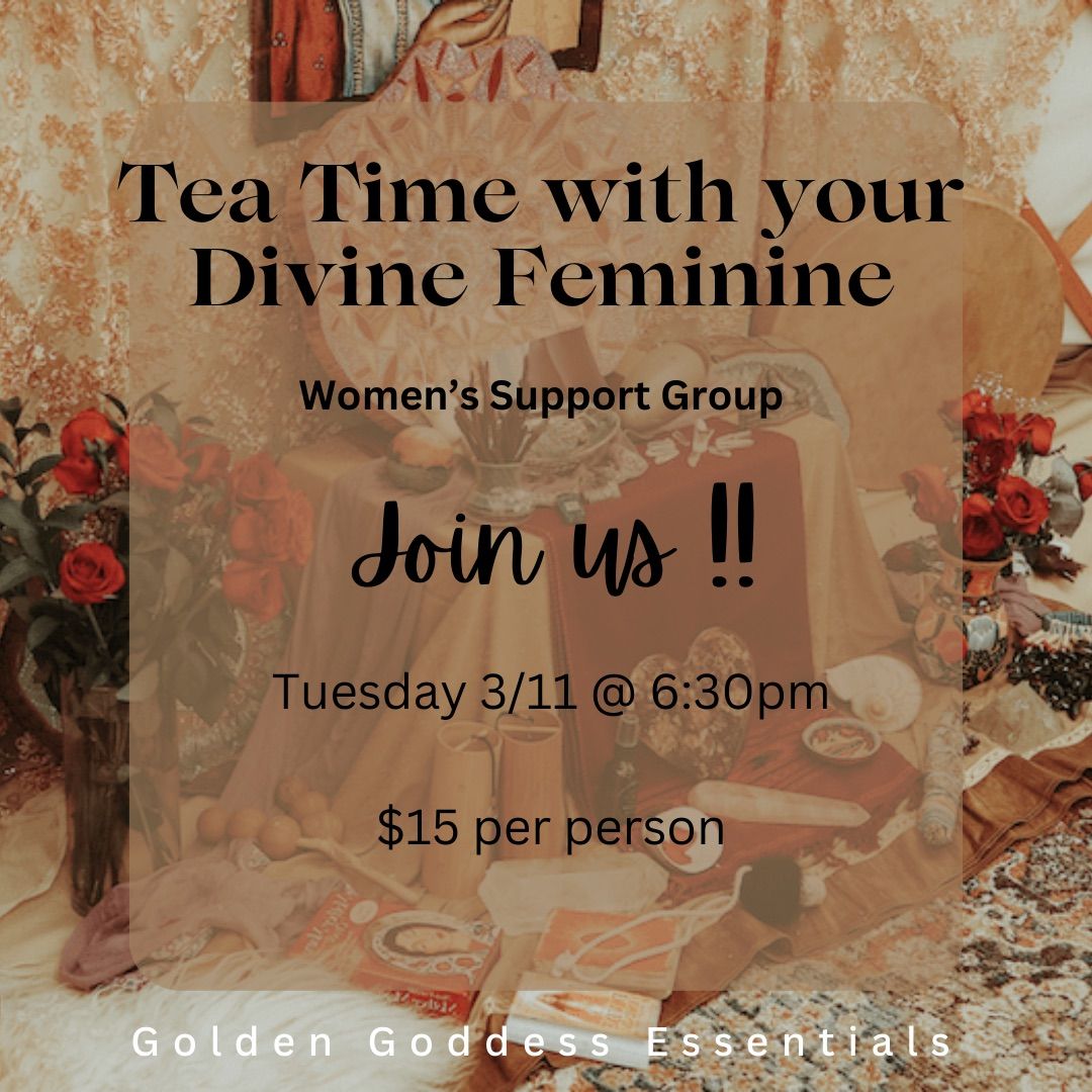 Tea Time with Your Divine Feminine 