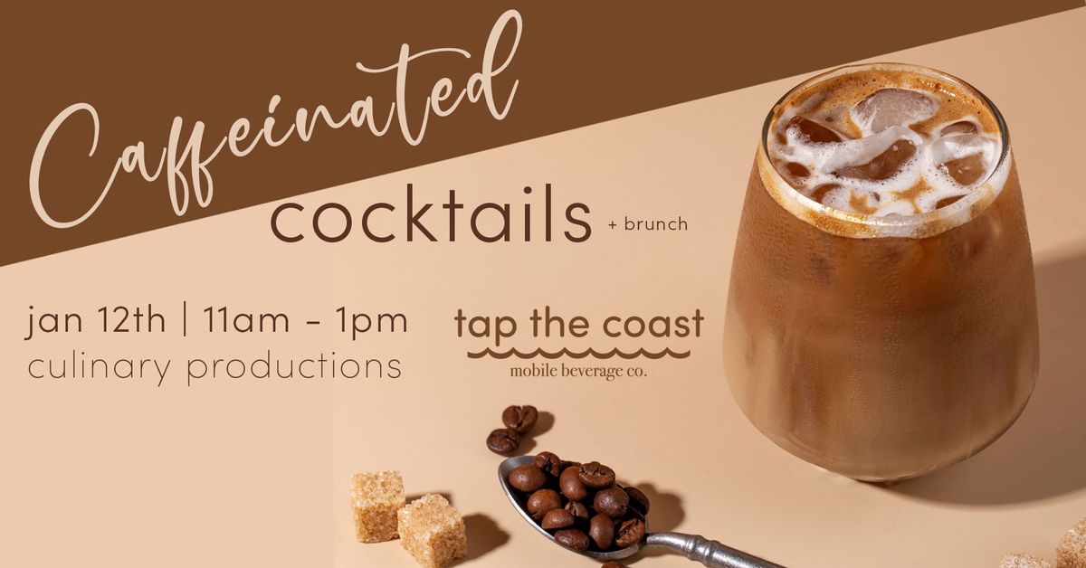 Caffeinated Cocktails Brunch Class