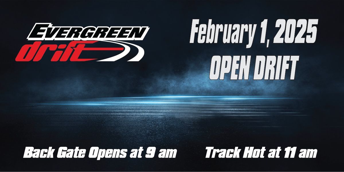 February 1st Open Drift