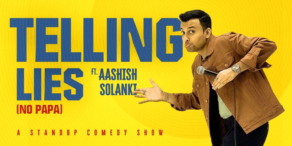 Telling Lies - A Standup Solo by Aashish Solanki
