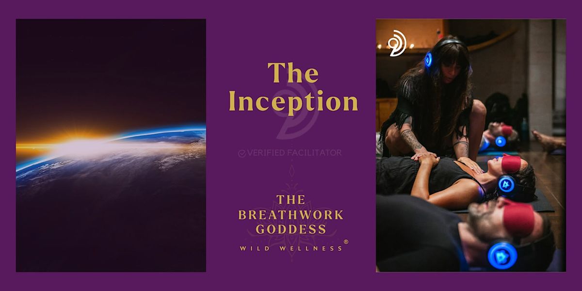 Breaking Free: Rediscover Your True Self with 9D Breathwork 'The Inception'