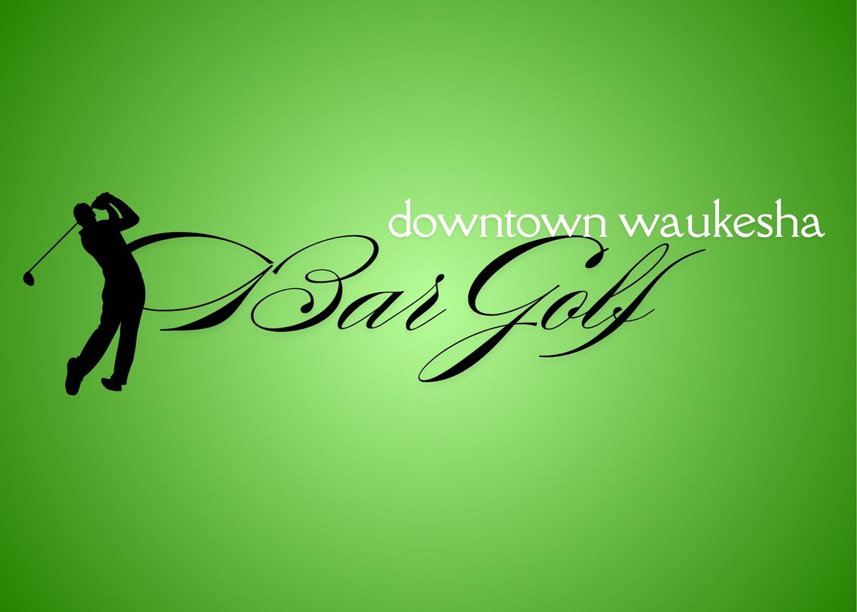 Downtown Waukesha Bar Golf