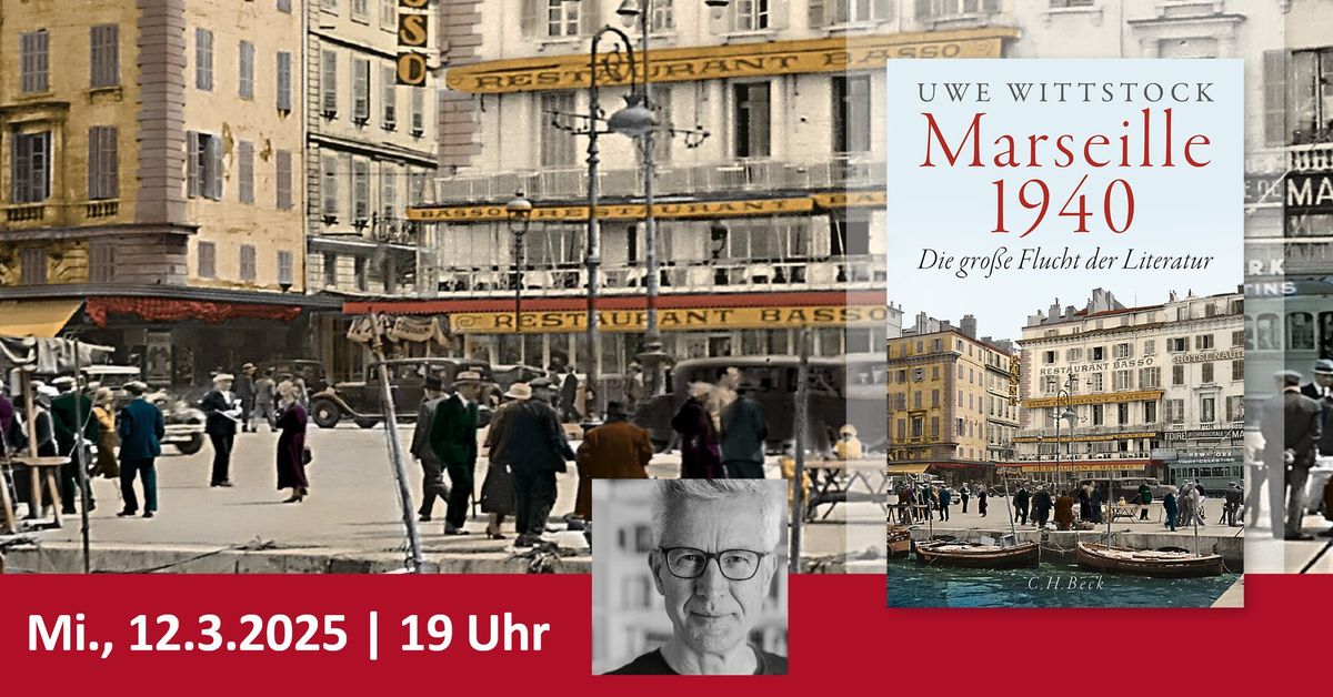 Marseille 1940 - Buchpr\u00e4sentation mit Uwe Wittstock