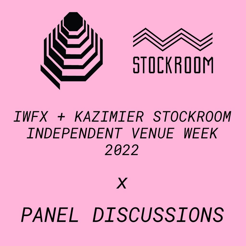 IWF & Kazimier Stockroom - IVW Day #1 - Panel Discussions