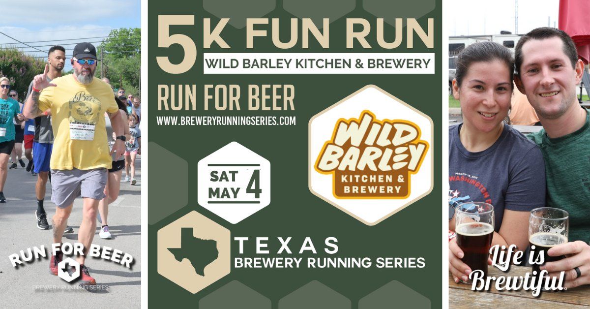 5k Beer Run x Wild Barley Brewery | 2024 Texas Brewery Running Series