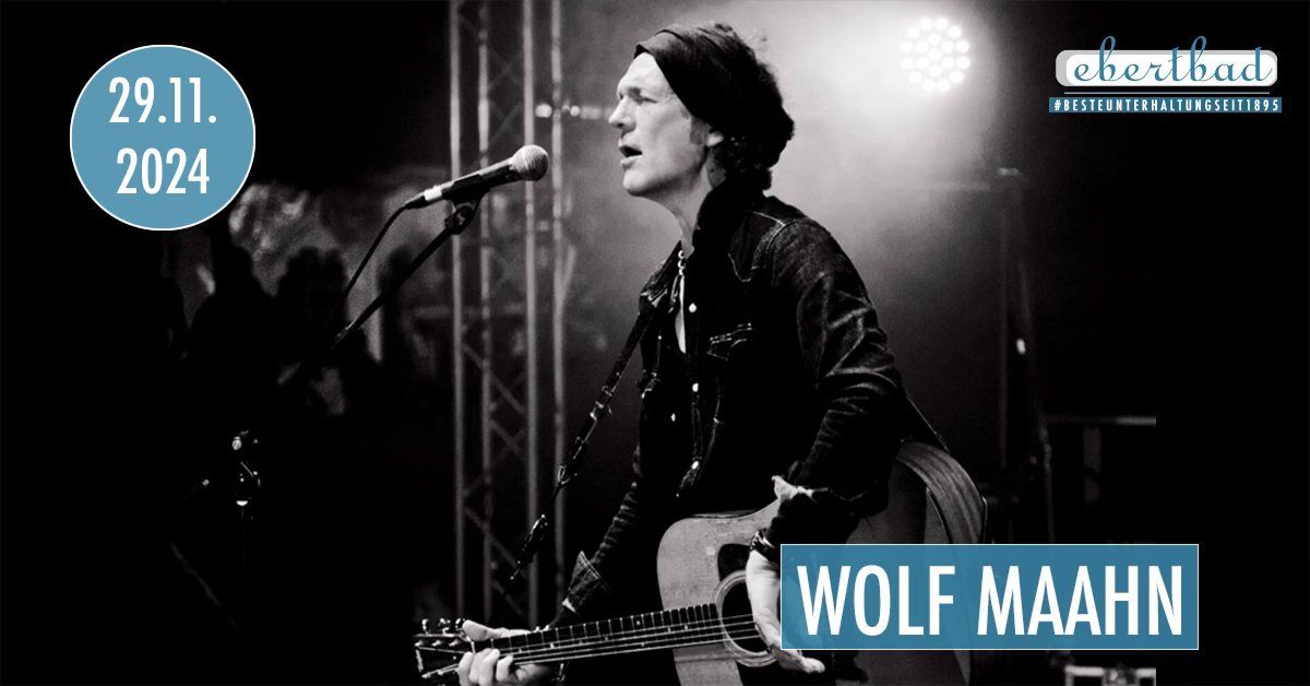 Wolf Maahn - Solo & Acoustic | Oberhausen \u2022 Ebertbad