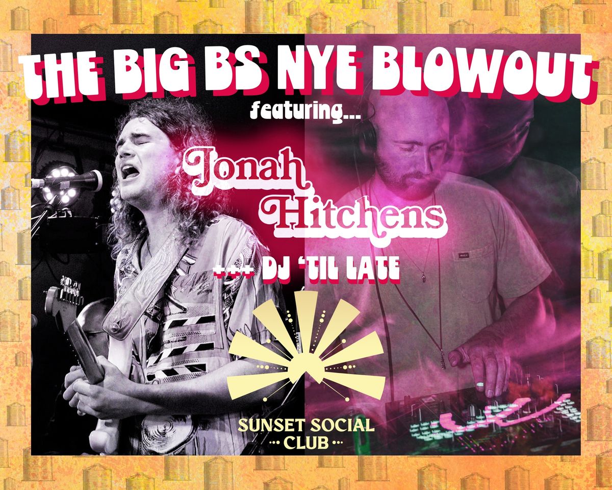 THE BIG BS NYE BLOWOUT