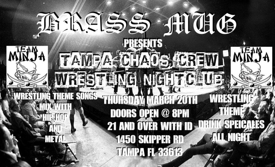 Tampa Chaos Crew Wrestling Night Club