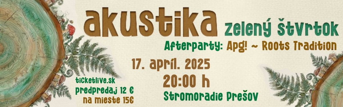 AKUSTIKA + Roots Tradition & Radko Apg! (Zelen\u00fd \u0161tvrtok)