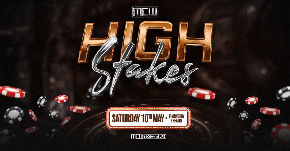 MCW High Stakes 2025