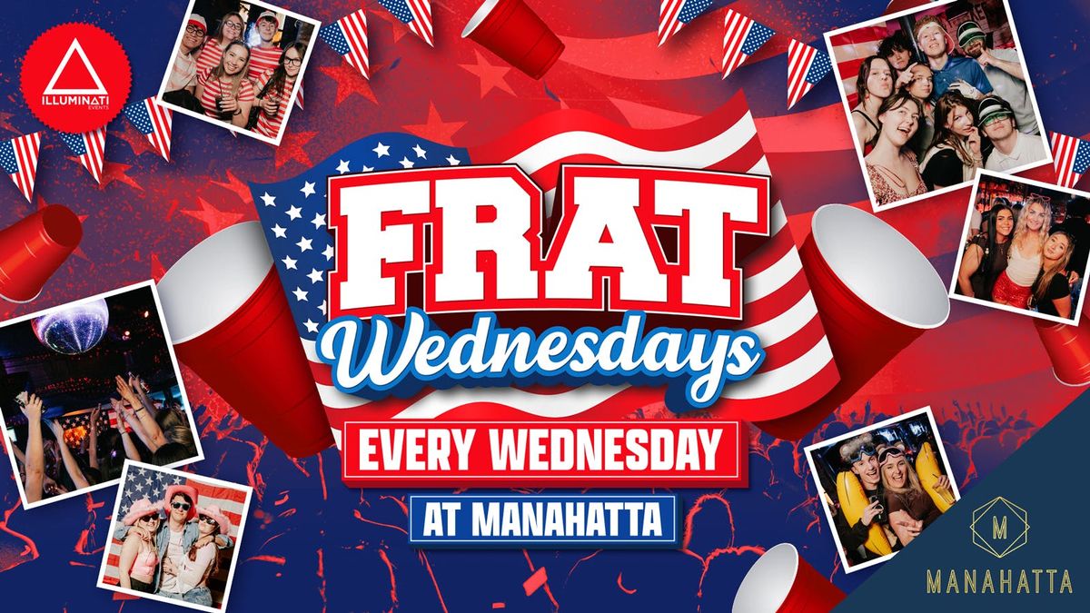 Official Frat Wednesdays @ Manahatta \ud83c\udfc8\ud83c\udfc6