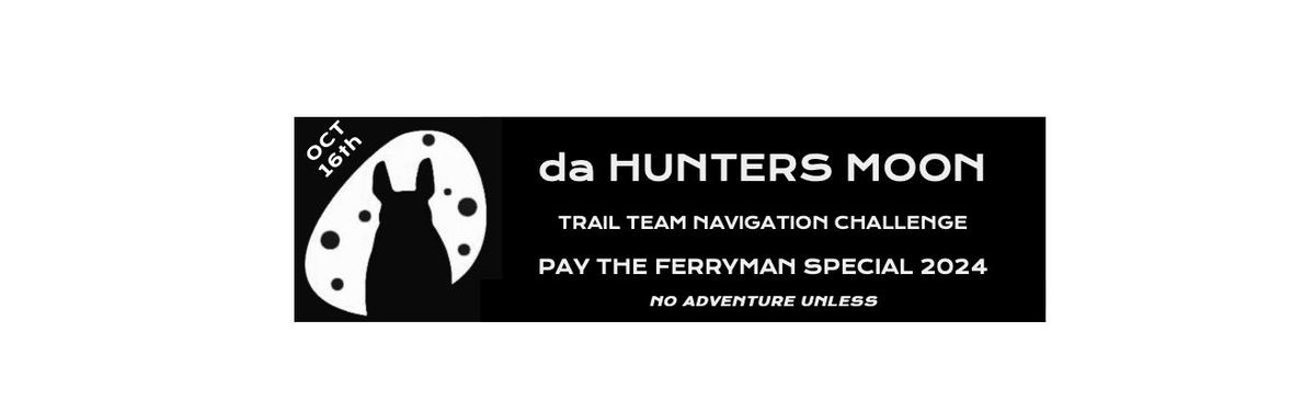 DA HUNTERS MOON - TRAIL TEAM NAVIGATION CHALLENGE