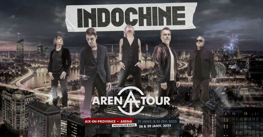 INDOCHINE \u2022 Arena Tour | Aix-en-Provence