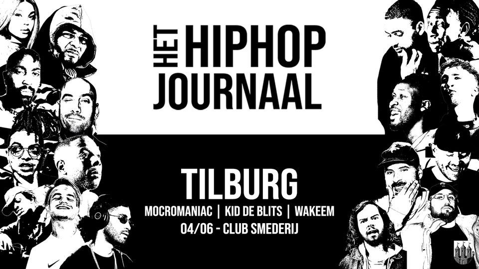 Het Hiphop Journaal | Tilburg [Met: Mocromaniac & Kid de Blits]