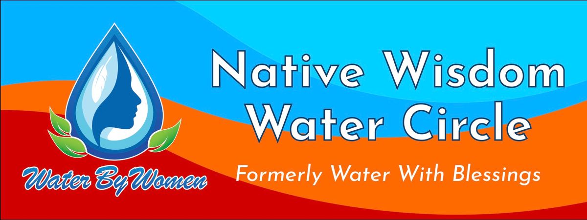 Native Wisdom Water Circle